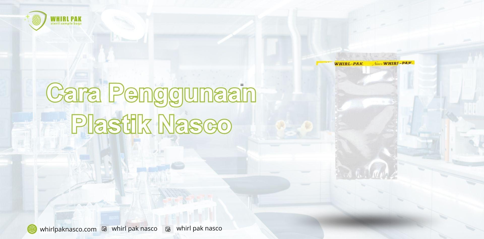 Cara Penggunaan Plastik Nasco
